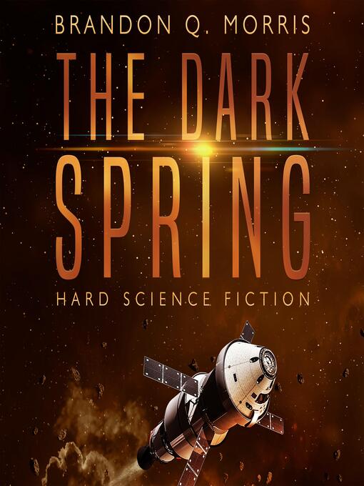 Title details for The Dark Spring by Brandon Q. Morris - Available